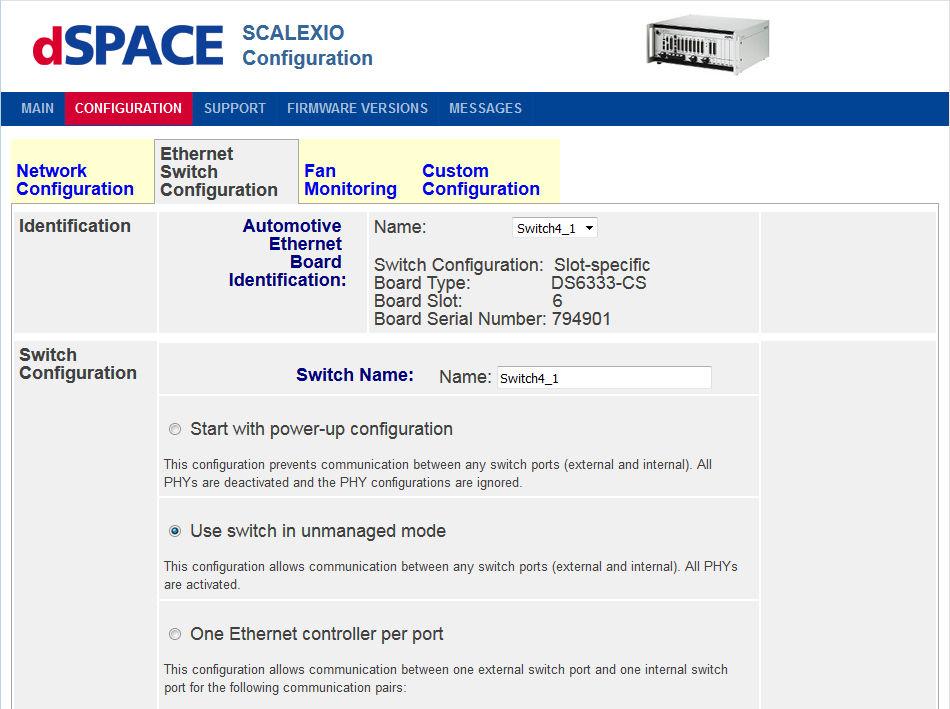 Ethernet Switch Configuration Page Ethernet Switch Configuration page If the SCALEXIO system includes one or more DS6333-CS or DS6335-CS boards, you can configure the boards on the Ethernet Switch