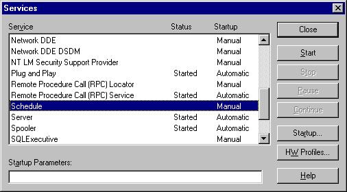 Chapter 7 Starting the Windows NT Schedule Service Manually You may, on occasion, need to start the Windows NT Schedule service manually. To start the Windows NT Schedule service manually: 1.