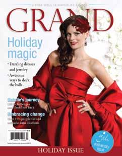 Through exceptional stories and stunning photography, Grand Magazine highlights the best in home décor, local