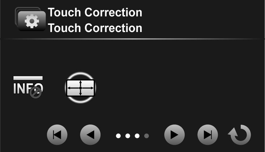 4.1.17 Touch Correction Calibrate the touch panel screen to ensure accuracy. 1.