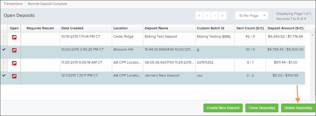 E. Deleting a Deposit A deposit can be deleted as soon as it has completed scanning, or at a later time. 1. From the Open Deposits page, select the check box next to the deposit(s) you wish to delete.
