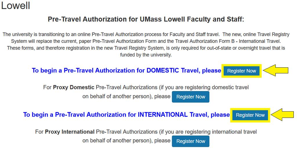 UMass Lowell Online Travel Registry Directions for Registering Your Travel Questions? Please contact Rebecca Spanos, Payment Card & Travel Specialist, at rebecca_spanos@uml.edu 1.