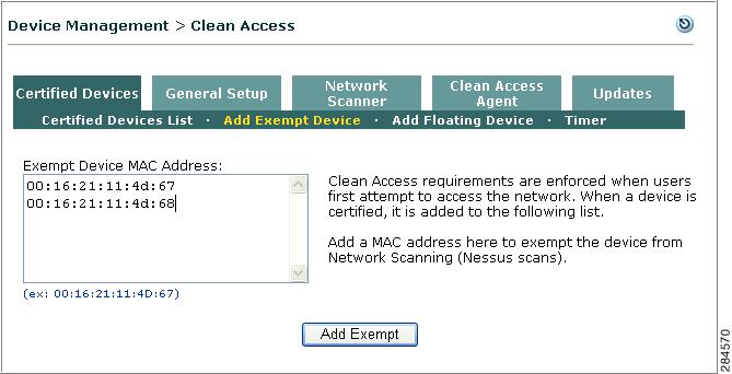 Manage Certified Devices Though devices can only be certified and added to the list per Clean Access Server, you can remove certified devices globally from all Clean Access Servers or locally from a