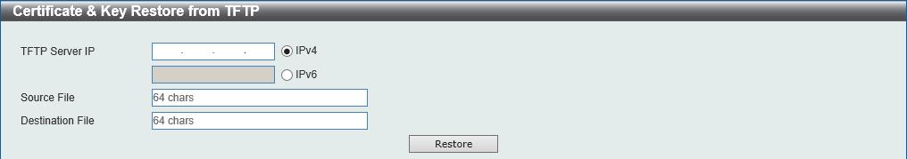 Certificate & Key Restore & Backup Certificate & Key Restore from HTTP This window is used to initiate a certificate and key restore from a local PC using HTTP.