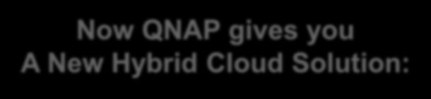 NAS storage to enjoy the hybrid cloud!