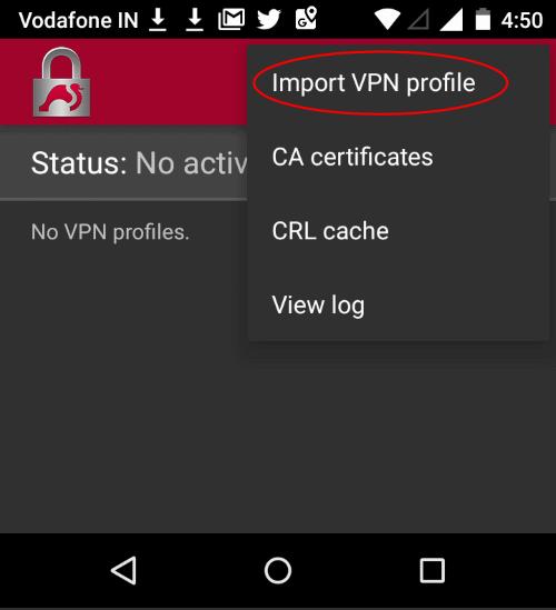 Select 'Add VPN Profile' > 'Import VPN profile': Choose 'Android_VPN_Profile' from