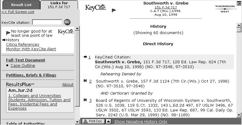 Checking a Document in KeyCite Click KeyCite on the toolbar to determine whether a case, statute, administrative decision, or regulation is good law and to retrieve citing references.