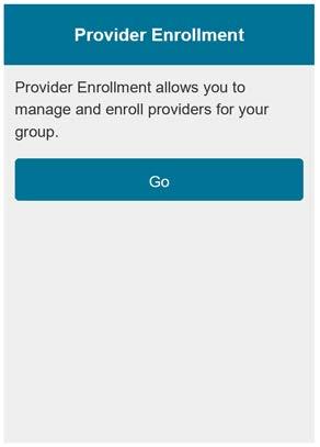 Provider Enrollment Portal On the Provider Portal home page, click on the Go