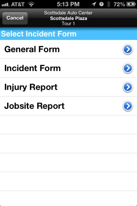 Incidents: 1. Click Add Incident on Home Screen: or during a Patrol: 2. Select Tour: 3. Select Form 4.