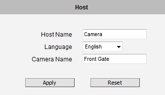 Host camera and preferred user interface language. The Host menu allows the administrator to define the name of the There are two kinds of names Host Name and Camera Name.