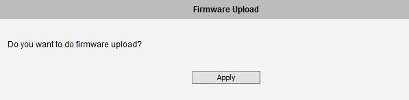 Firmware Upload The section Firmware Upload allows remote upgrade or downgrade of camera firmware.