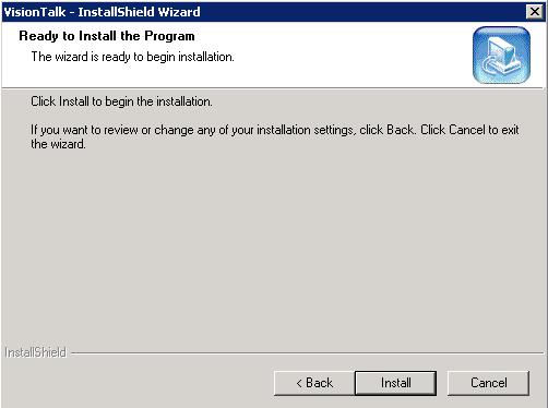 6. Click Install to begin the installation of Vision Talk files onto your local