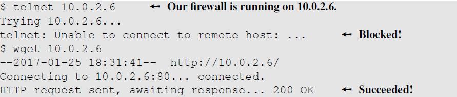 Building a Simple Firewall: Testing To test our firewall, make connection attempts from a different machine.