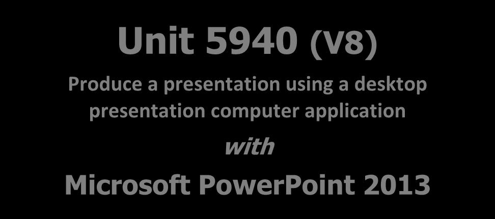 PowerPoint 2013 Easy to follow Step-by-step instructions