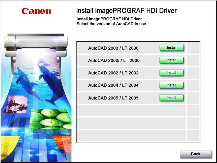 HDI Driver Installation 4. Click the Install button of the imageprograf HDI Driver in the Installation List. The Install imageprograf HDI Driver screen appears. 5.