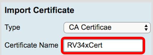Note: In this example, RV34xCert is used. Step 4.