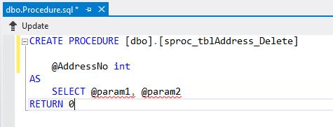 We shall add one parameter @AddressNo. The @ symbol identifies it as a parameter, the name is AddressNo.