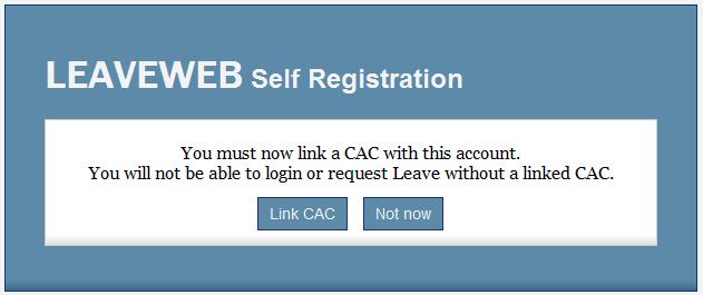 Link CAC to Account 5 Link CAC to Account After you register your account, will immediately prompt you