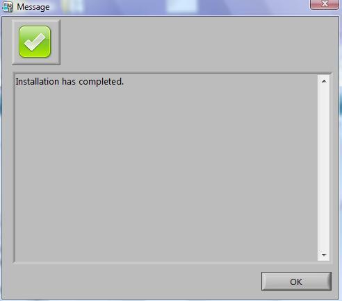11. When the Installation has completed message is displayed, select OK. NOTE: If prompted, select Restart to reboot the PC.