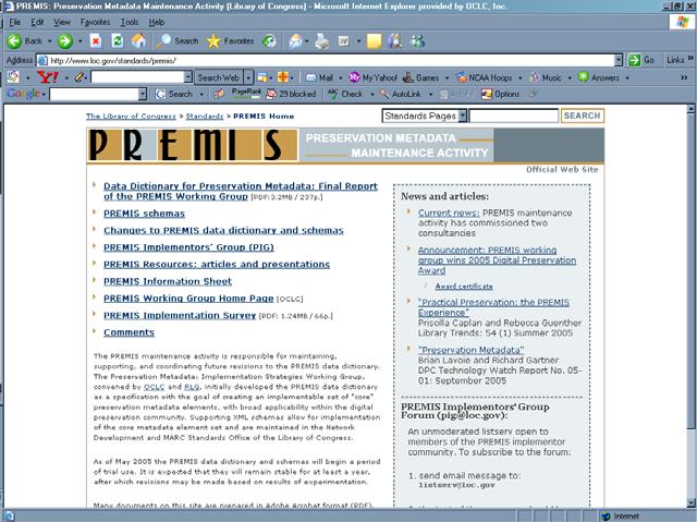 PREMIS Maintenance Activity Permanent Web presence, hosted by Library of Congress Centralized destination for information, announcements, and other PREMIS-related resources Discussion list for