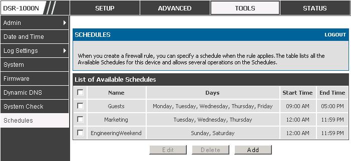 D-Link DSR Series Router Figure 36: List of Available Schedules to bind to a firewall rule 5.