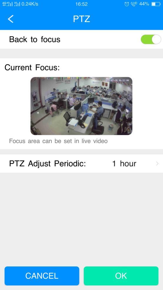 5.5.9. PTZ Tap to enter PTZ settings. The interface as shown in below picture: 1. Back to focus: The camera will be back to the focus area which is configured in 5.5.4 Alarm area 2.