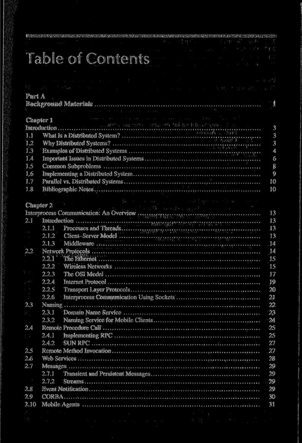 Table of Contents Part A Background Materials 1 Chapter 1 Introduction 3 1.1 What Is a Distributed System? 3 1.2 Why Distributed Systems? 3 1.3 Examples of Distributed Systems 4 1.