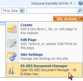 3.4 ES-DES DOCUMENT MANAGER To access ES-DES Document Manager, go to the SharePoint website, Site Settings and hit ES-DES Viewer ES-DES Document Manager enables the user to access, modify and upload