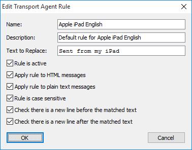 Each Transport Agent Rule has the following properties that can be modified: Name Description Name The name of the rule. Description A description of the rule.