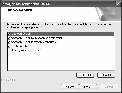13. If you selected the Select which Spell Check dictionaries to use check box, the Dictionary Selection dialog box opens with a list of the available dictionaries.
