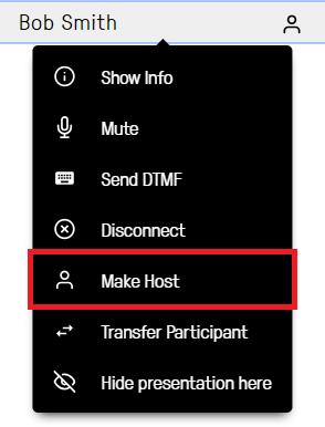 What Change a participant's role How (Requires Host privileges; you cannot change your own role to Guest.) From the Participant list, select the participant and then select Make Host or Make Guest.