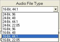 The Audio File Type combo box gives you a choice of sampling rates from 22.05K to 96K at bit depths of either 16-bits or 24-bits. 16-Bit, 44.