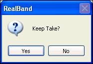 When you ve finished recording, press the stop button on the toolbar. RealBand will prompt you to either keep or discard the take.