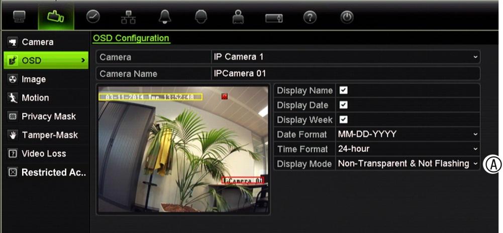 To configure the OSD settings: 1. From the menu toolbar, click Camera Management > OSD. 2. Enter a name for the camera, if required. The name can have up to 32