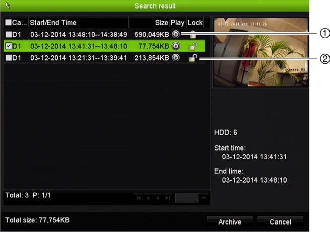 Searching recorded video You can easily search and play back recorded videos by time, events, bookmarks, and snapshots.