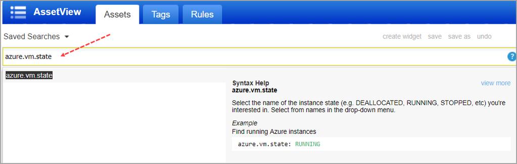 AssetView Azure Instance State search token and Dynamic Tag Support AssetView now includes a new search token azure.vm.state for indexing the last state of Azure instances.