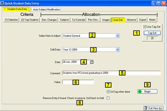 User Defined User defined Information can be added to or removed from Students on a Global basis. Use the drop-down list to select from pre-entered fields to add to the Tagged Students. 1.