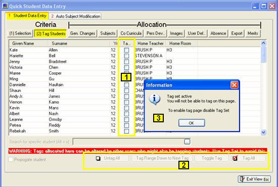 Tag Students The Tag Students tab will list the Students that fit the selection criteria; this view is not available if a Tag Set is used.