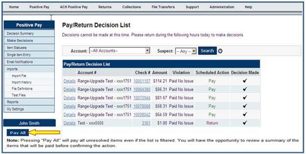 PAY / RETURN DECISION PAY ALL If the decision is to pay all items, click on the Pay All button on the last page below the listed items All items not already marked Return will be paid.