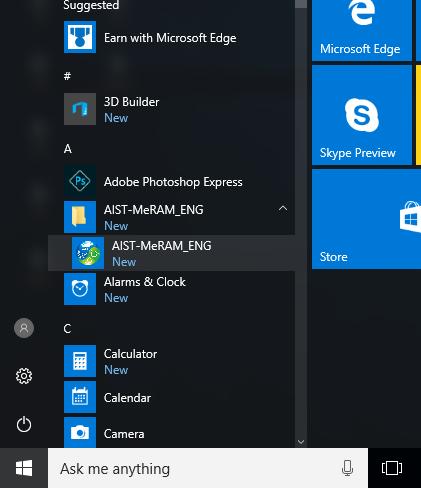 3. Starting AIST-MeRAM You can start AIST-MeRAM by clicking the icon in the lower left corner of the Start Menu, and then clicking AIST-MeRAM_ENG displayed in the Application window.