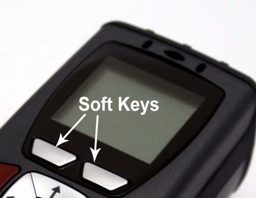 Soft Keys Pressing the left soft key executes the command listed on the lower left portion of the screen.