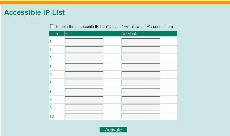 Accessible IP The EDS-828 uses an IP address-based filtering method to control access to EDS-828 units.
