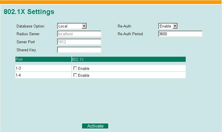 Configuring IEEE 802.1X 802.1X Enable/Disable Click the checkbox(es) under the 802.1X column to enable IEEE Disable 802.1X for one or more ports.