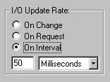 CHAPTER 3 Points I/O Update Rate The I/O Update Rate specifies how and when communication with the PLC takes place. This option is not available to Memory Resident points.