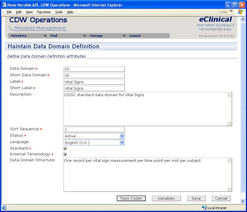 system. All the clinical metadata is stored in SAS data sets in a dedicated folder available to all users.