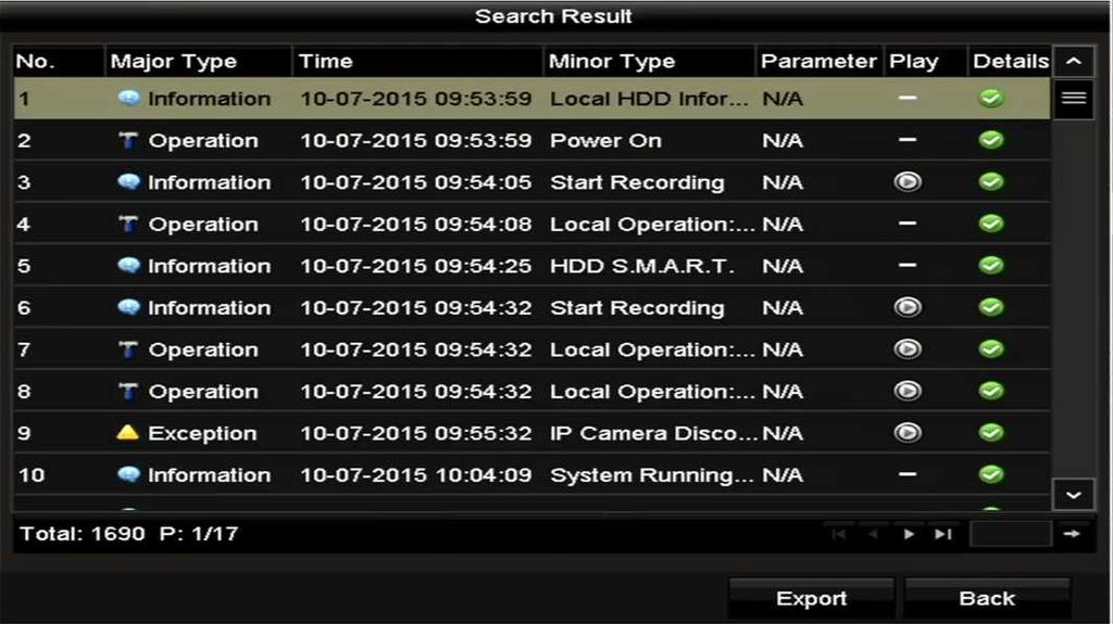Figure 6. 16 Result of System Log Search 3. Choose a log with record file and click button to enter Playback interface.