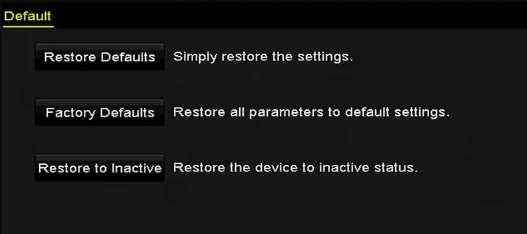 15.6 Restoring Default Settings 1. Enter the Default interface. Menu > Maintenance > Default Figure 15. 8 Restore Defaults 2. Select the restoring type from the following three options.