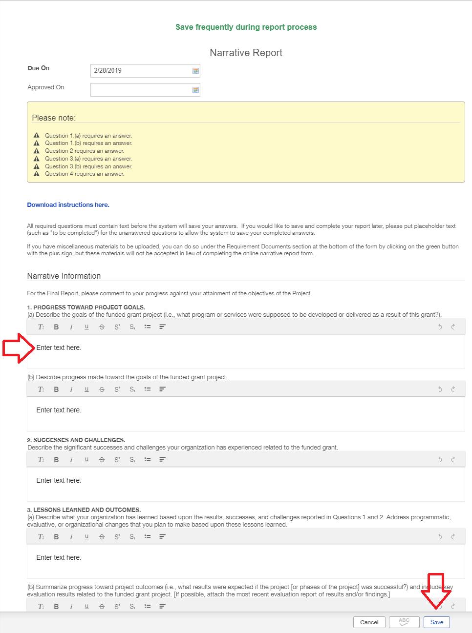You can either type directly into those boxes or copy and paste text into them from another source. The yellow box will clarify which questions on this form require a response.