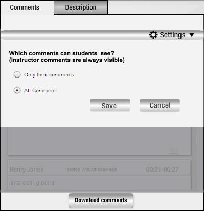 Setting Comment Visibility (Instructors Only) Instructors can limit which comments students can see by clicking the 'Settings' button at the top-right of the Comments Tab. 1.