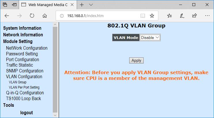 3.4.6 VLAN Configuration Please see Appendix A for important VLAN definitions. 3.4.6.1 VLAN Group To enable or disable VLAN Mode.